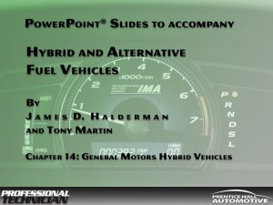 Hybrid and Alternative Fuel Vehicles By James D