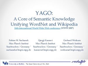 YAGO A Core of Semantic Knowledge Unifying Word