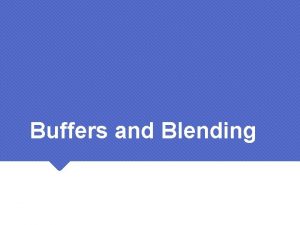 Buffers and Blending Outline Course Map Buffer in