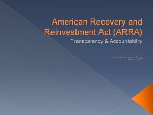 American Recovery and Reinvestment Act ARRA Transparency Accountability