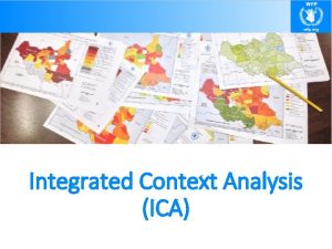 Integrated Context Analysis ICA Introducing the ICA What