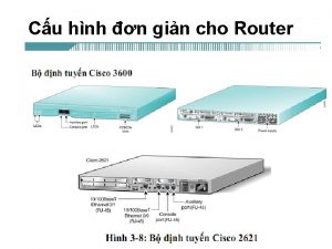 Cu hnh n gin cho Router Gii thiu Cu hnh n gin cho Router Gii thiu