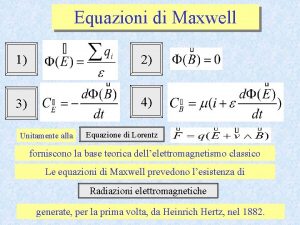 Equazioni di Maxwell 1 2 3 4 Unitamente