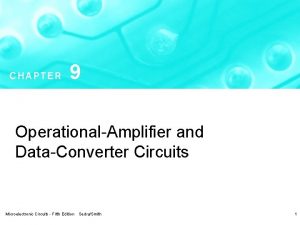 OperationalAmplifier and DataConverter Circuits Microelectronic Circuits Fifth Edition