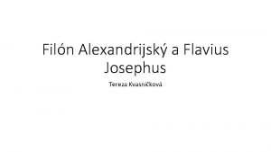 Filn Alexandrijsk a Flavius Josephus Tereza Kvasnikov ivotn