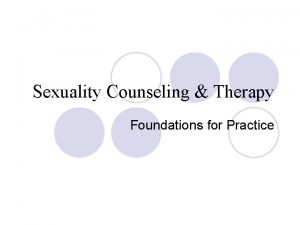 Sexuality Counseling Therapy Foundations for Practice 2012 AAMFT