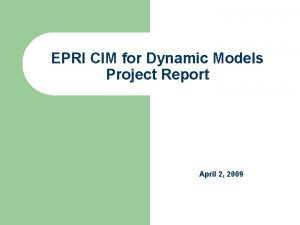 EPRI CIM for Dynamic Models Project Report April
