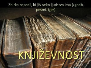 Zbirka besedil ki jih neko ljudstvo ima zgodb