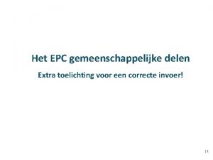 Het EPC gemeenschappelijke delen Extra toelichting voor een