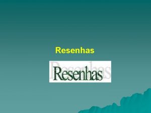 Resenhas 1 DEFINIES 1 1 Resenha Resumo um