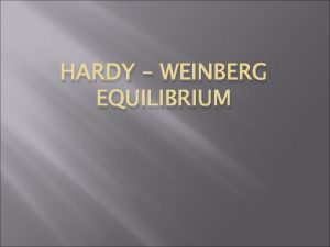 HARDY WEINBERG EQUILIBRIUM Large Breeding Population A large