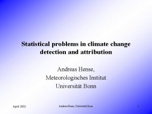 Statistical problems in climate change detection and attribution