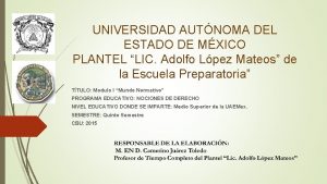 UNIVERSIDAD AUTNOMA DEL ESTADO DE MXICO PLANTEL LIC