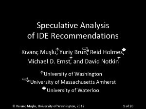 Speculative Analysis of IDE Recommendations Kvan Mulu Yuriy