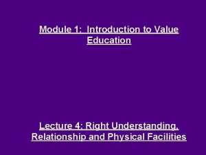 Module 1 Introduction to Value Education Lecture 4