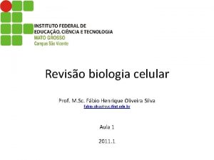 Reviso biologia celular Prof M Sc Fbio Henrique