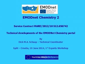 EMODnet Chemistry 2 Service Contract MARE201210 S 12