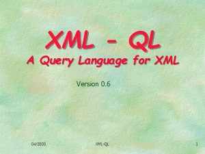 XML QL A Query Language for XML Version