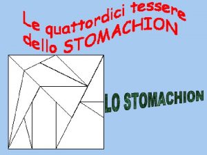 Lo Stomachion o Loculus Archimedium un gioco matematico