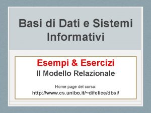 Basi di Dati e Sistemi Informativi Esempi Esercizi