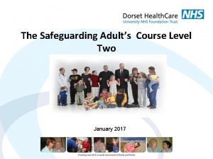 The Safeguarding Adults Course Level Two January 2017