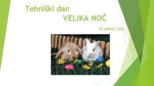 Tehniki dan VELIKA NO 10 MAREC 2020 VELIKA