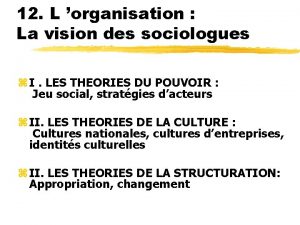 12 L organisation La vision des sociologues I