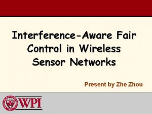 InterferenceAware Fair Control in Wireless Sensor Networks Present