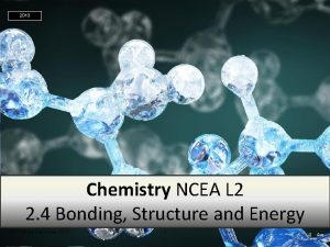 2013 Chemistry NCEA L 2 2 4 Bonding