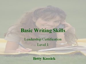 Basic Writing Skills Leadership Certification Level 1 Betty