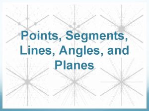 Points Segments Lines Angles and Planes Vocabulary Points