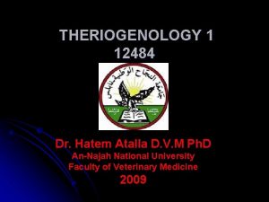 THERIOGENOLOGY 1 12484 Dr Hatem Atalla D V
