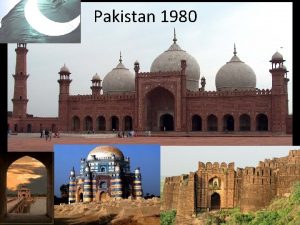 Pakistan 1980 Economically Pakistani economy grew at a