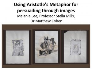 Using Aristotles Metaphor for persuading through images Melanie