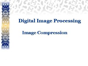 Digital Image Processing Image Compression ALI JAVED Lecturer