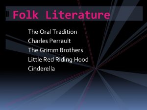 Folk Literature The Oral Tradition Charles Perrault The