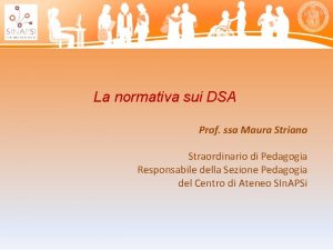 La normativa sui DSA Prof ssa Maura Striano