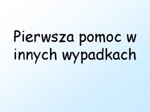 Pierwsza pomoc w innych wypadkach Czym jest krwawienie