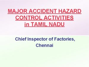 MAJOR ACCIDENT HAZARD CONTROL ACTIVITIES in TAMIL NADU