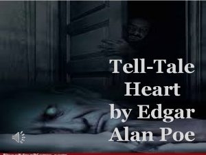 TellTale Heart by Edgar Alan Poe Using Context