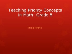 Teaching Priority Concepts in Math Grade 8 Tricia