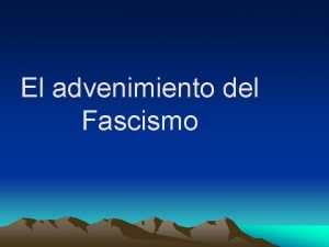 El advenimiento del Fascismo Italia haba salido vencedora