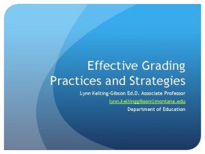 Effective Grading Practices and Strategies Lynn KeltingGibson Ed