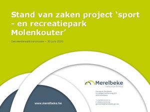 Stand van zaken project sport en recreatiepark Molenkouter