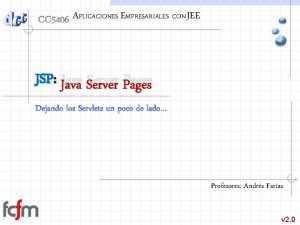APLICACIONES EMPRESARIALES CON JEE JSP Java Server Pages