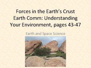 Forces in the Earths Crust Earth Comm Understanding