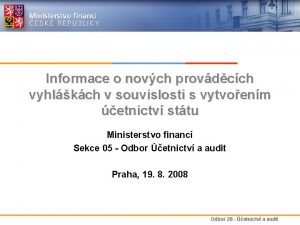 Informace o novch provdcch vyhlkch v souvislosti s