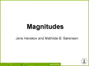 Magnitudes Jens Havskov and Mathilde B Srensen Earthquake