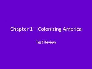 Chapter 1 Colonizing America Test Review Vocabulary Review