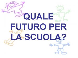 QUALE FUTURO PER LA SCUOLA DECRETOLEGGE 1 settembre